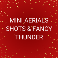 MINI AERIALS SHOTS & FANCY THUNDER