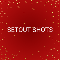 SETOUT SHOTS